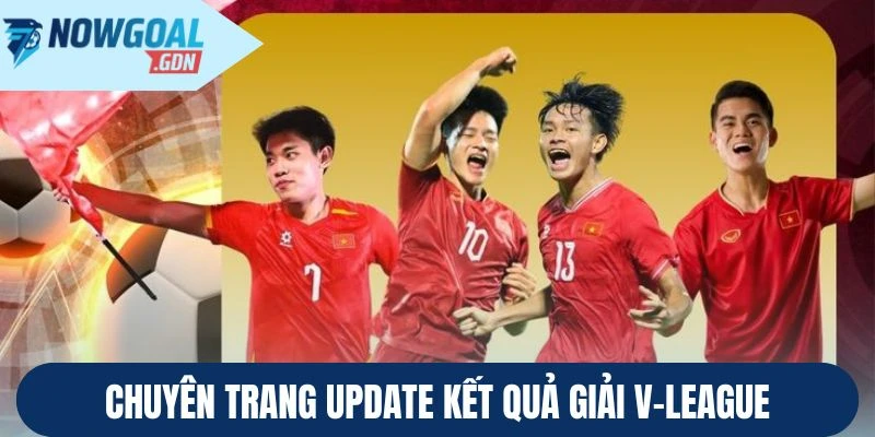 Chuyên trang update kết quả giải V-League