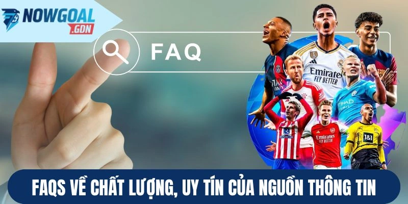 faqs-ve-chat-luong-uy-tin-cua-nguon-thong-tin.webp