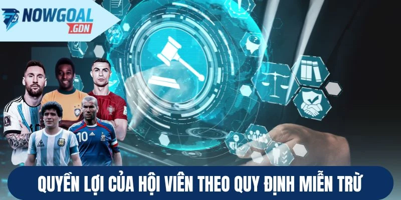 Quyền lợi của hội viên theo quy định miễn trừ 