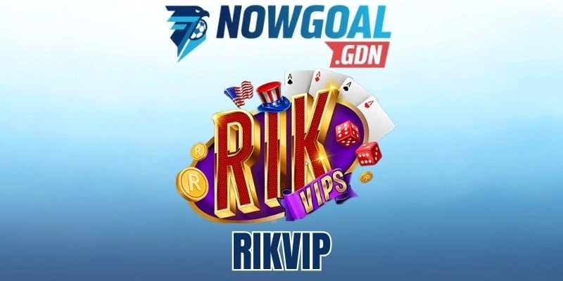 Rikvip – Nhà Cái Bóng Đá Uy Tín, Nhiều Tỷ Lệ Kèo Thơm