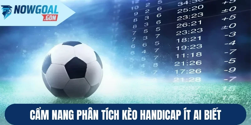Cẩm nang phân tích kèo Handicap ít ai biết