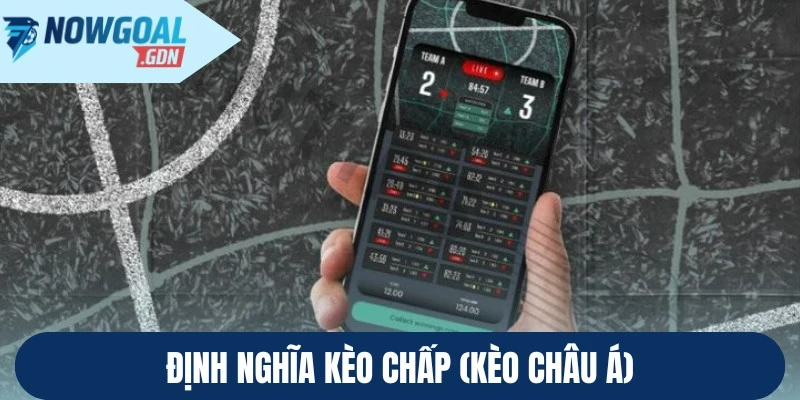 Định nghĩa kèo chấp (Kèo châu Á)