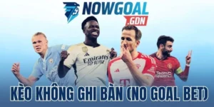 Kèo Không Ghi Bàn (No Goal Bet) – Loại Kèo Ngon Nên Tham Gia