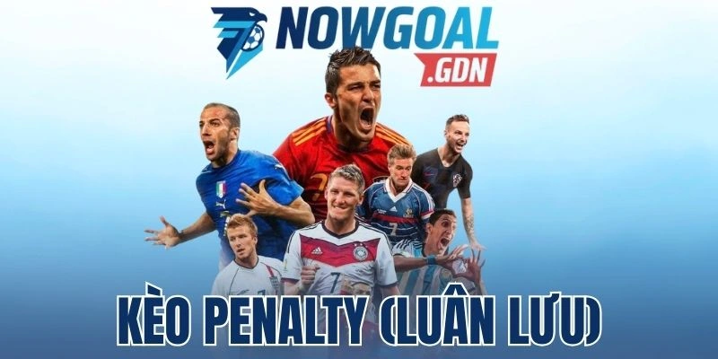 Kèo Penalty (Luân lưu) – Cuộc Đấu Trí Nghẹt Thở Tại Chấm 11m