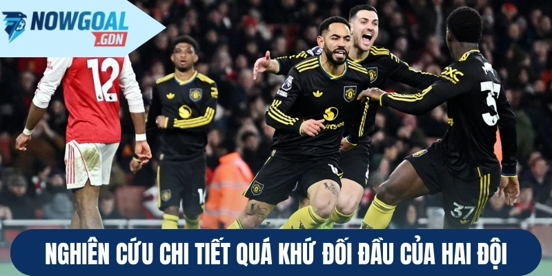 Nghiên cứu chi tiết quá khứ đối đầu của hai đội