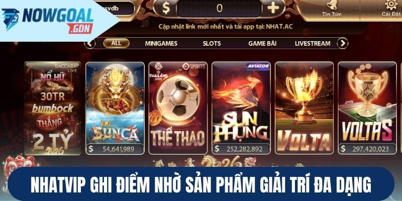 Nhatvip ghi điểm nhờ sản phẩm giải trí đa dạng