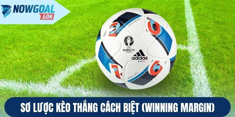 so-luoc-keo-thang-cach-biet-winning-margin.webp