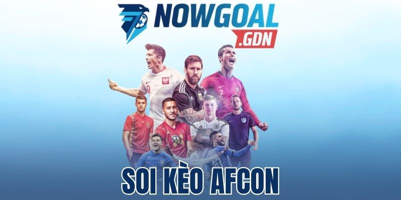 Bỏ túi cẩm nang soi kèo Afcon hiệu nghiệm