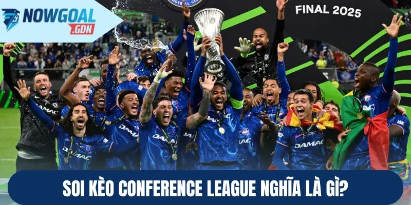 Soi kèo Conference League nghĩa là gì?