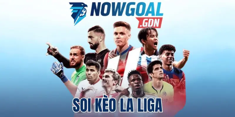Soi Kèo La Liga – Phân Tích Kèo Tây Ban Nha Từ Chuyên Gia
