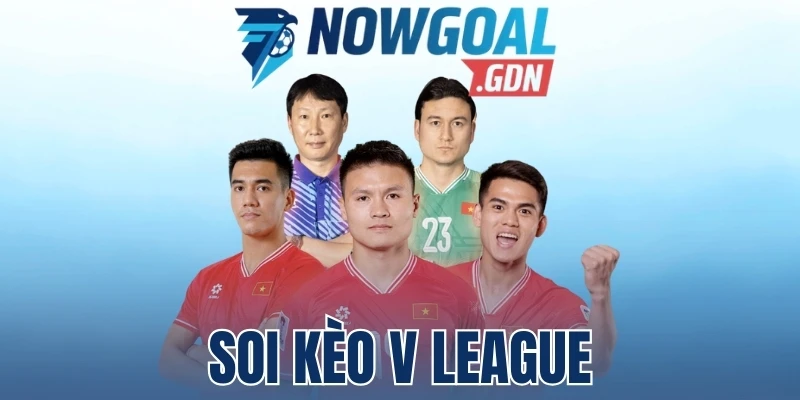 Soi kèo V-League – Nhận Định Chuẩn Từ Chuyên Gia Hàng Đầu