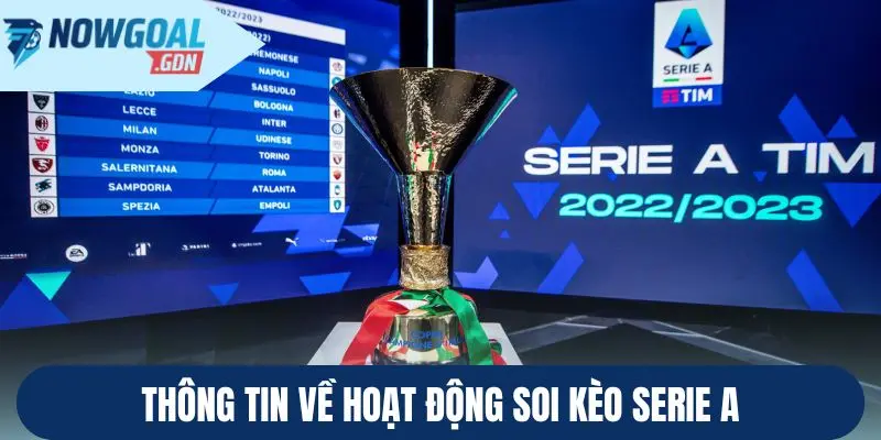 Thông tin về hoạt động soi kèo Serie A