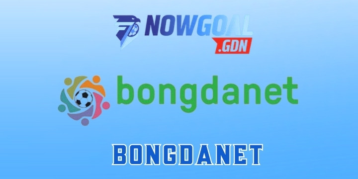 Bongdanet - Cung cấp tin tức soi kèo chuẩn bởi cao thủ