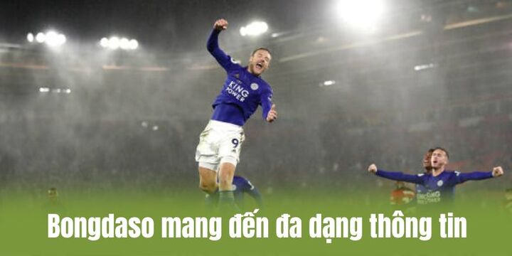 Bongdaso cập nhật đa dạng thông tin hấp dẫn khác nhau