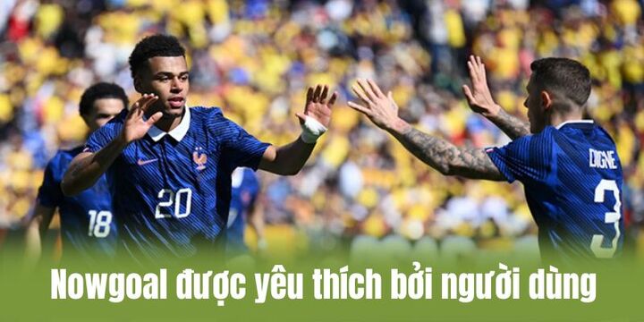 Nowgoal được yêu thích bởi nhiều người dùng